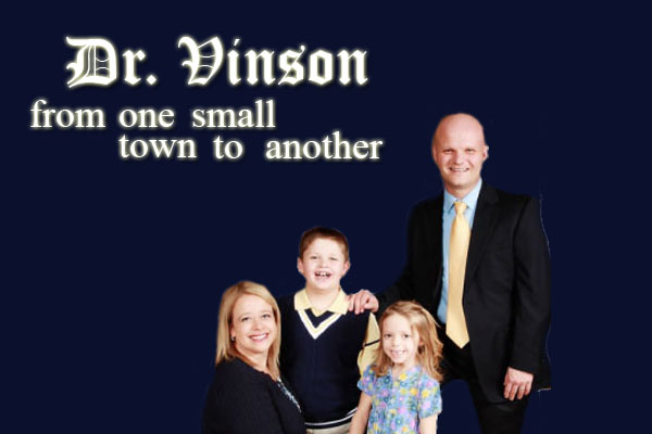 Dr. Vinson from one small town to another
