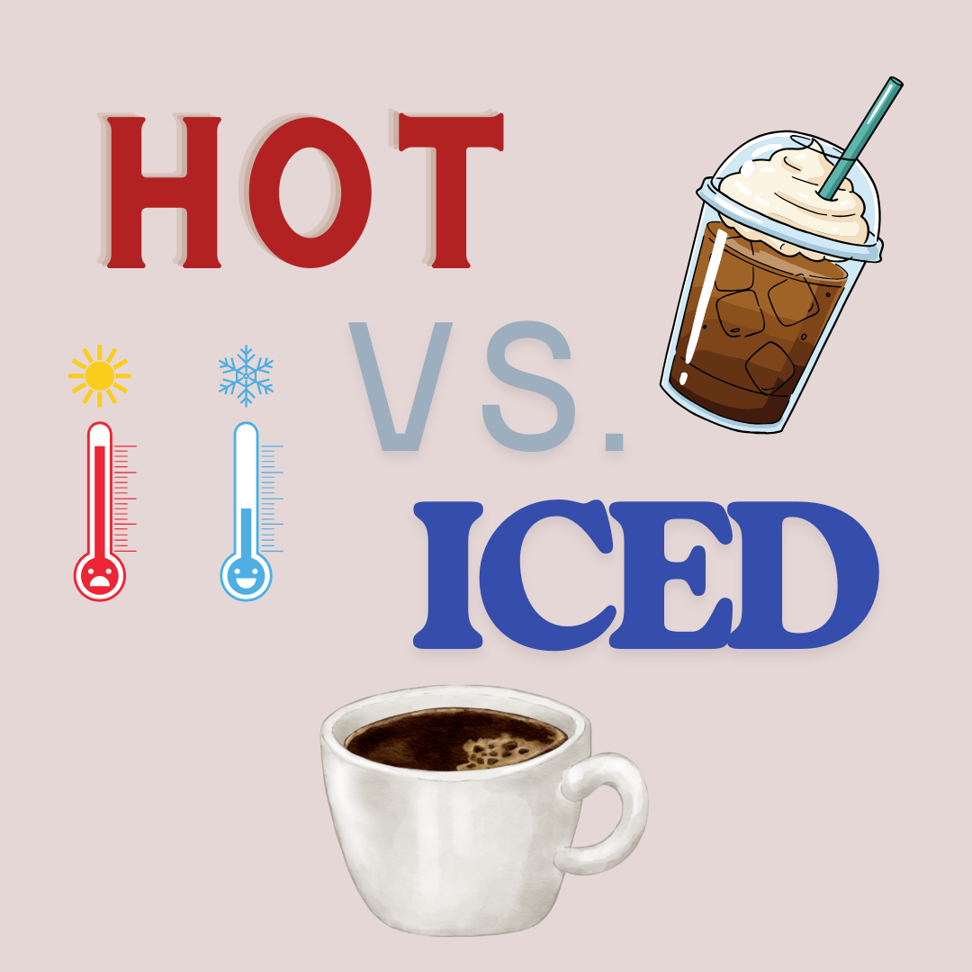 Hot and iced drinks are all the rage, but which is better?
